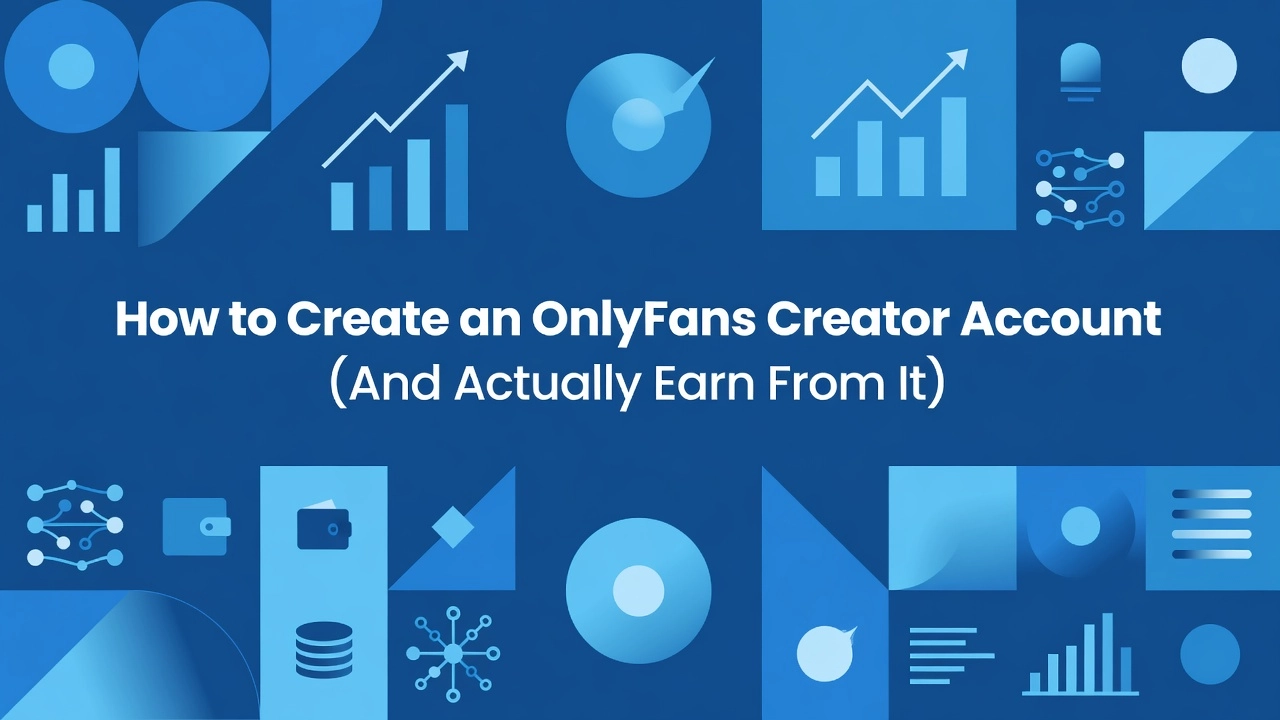 Professional header image for step-by-step guide: How to Create an OnlyFans Creator Account (And Actually E...
